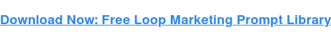 Loop Marketing strategy: A framework for stellar AI-era growth